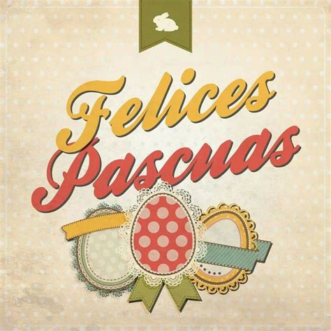 Felices Pascuas Felices Pascuas Feliz Pascua Tarjetas Arte De Pascua