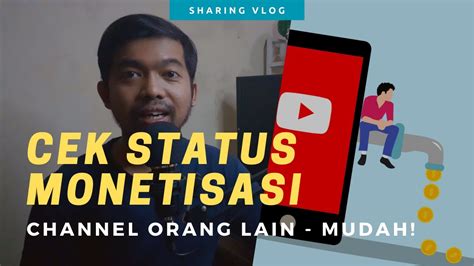 Cara Cek Status Monetisasi Channel Youtube Seseorang Tips Dan Trik