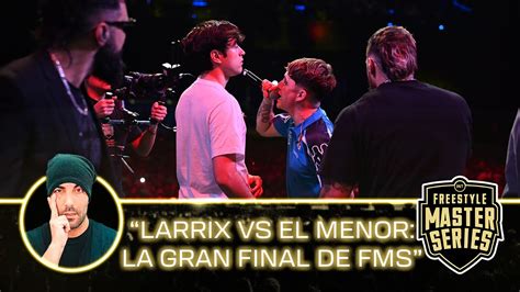 Larrix Vs El Menor Otro Punto De Vista 🏆 Final Fmsinternacional