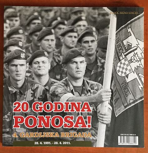 20 Godina Ponosa 4 Gardijska Brigada 1991 2011 Knjiga 112 Str