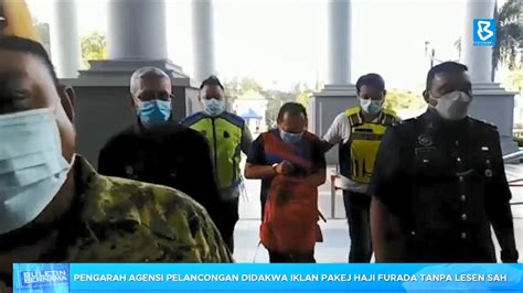 Pengarah Agensi Pelancongan Didakwa Iklan Pakej Haji Furada Tanpa Lesen