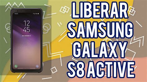 Cómo Liberar desbloquear Samsung Galaxy S8 Active AT T por código