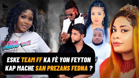 POU TEAM FF FÈ YON FEYTON KAP MACHE SAN FEDNA YO DWE PRAN KONSÈY SA