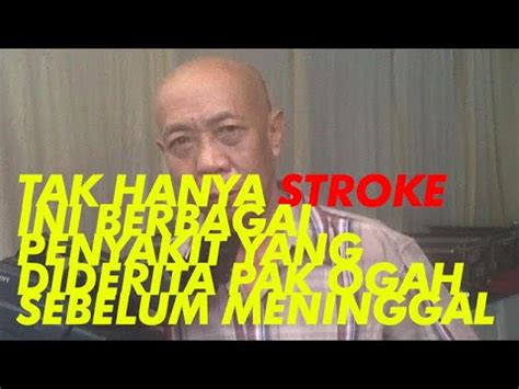 Tak Hanya Stroke Berbagai Penyakit Diderita Pak Ogah Sebelum Meninggal