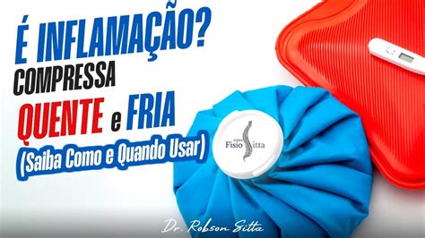 Como Aplicar Compressa Quente E Fria Para Inflama O Ao Mesmo Tempo