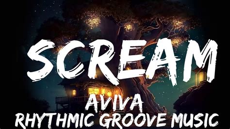 Aviva Scream Lyrics Mins With Chilling Music Youtube