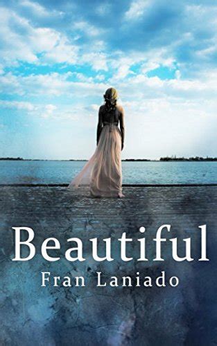 Beautiful A Tale Of Beauties And Beasts Laniado Fran