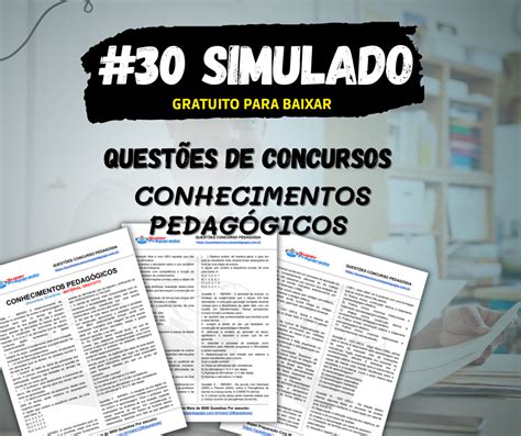 30 SIMULADO QUESTÕES DE CONCURSOS CONHECIMENTOS PEDAGÓGICOS