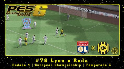 Pro Evolution Soccer 6 PS2 ML 76 Lyon X Roda Rodada 4 European