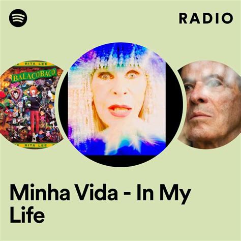 Minha Vida In My Life Radio Playlist By Spotify Spotify