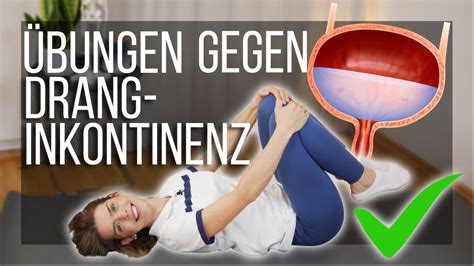 Ideale Übungen bei Dranginkontinenz damit du HOFFENTLICH wieder