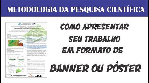 Como Apresentar Seu Trabalho Em Formato De Banner Ou Pôster Youtube