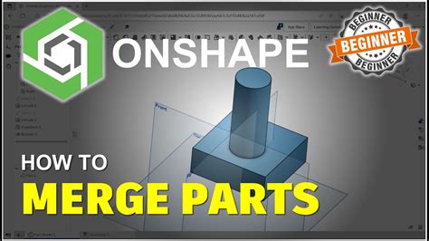 Onshape How To Merge Parts Tutorial Youtube