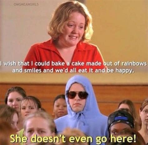 Mean Girls Meme She Doesnt Even Go Here