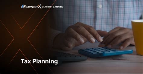 Importance Of Tax Planning Razorpayx