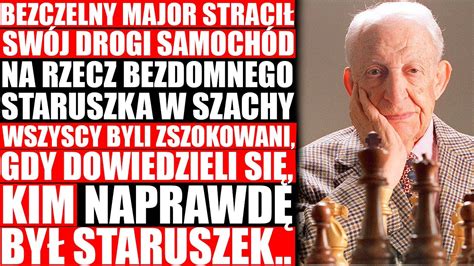 Bezczelny Major Stracił Swój Samochód Na Rzecz Bezdomnego Staruszka W