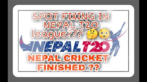 नेपाली क्रिकेटमा म्याच फिक्सिंग Spot Fixing In Nepal T20 League