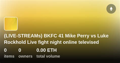 Live Streams Bkfc Mike Perry Vs Luke Rockhold Live Fight Night