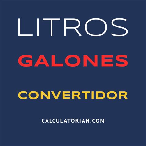 Convertir De Litros A Galones