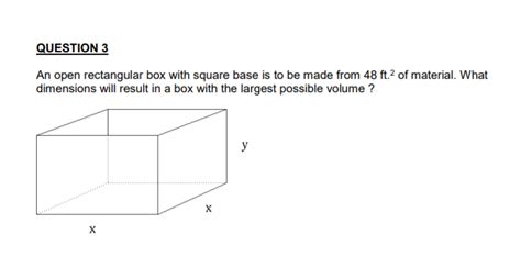 Solved QUESTION 3 An Open Rectangular Box With Square Base Chegg