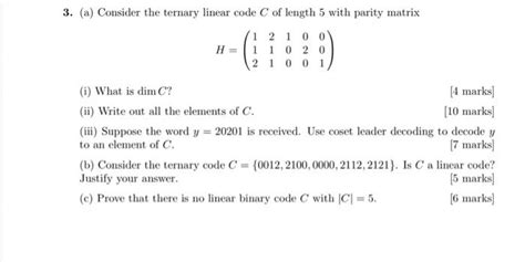 Solved A Consider The Ternary Linear Code Of Length Chegg