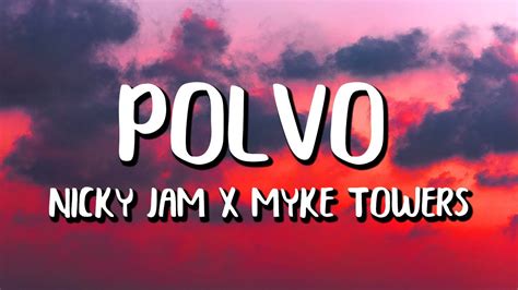 Nicky Jam X Myke Towers Polvo Letralyrics Youtube