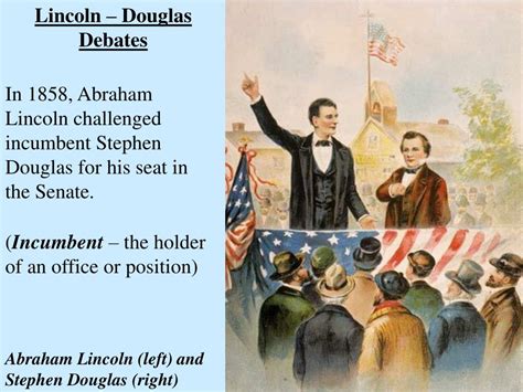 Ppt Objective To Examine The Importance Of The Lincoln Douglas