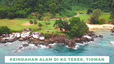 Jangan Sesekali Pergi Kampung Tekek Pulau Tioman Selagi Tak Tengok