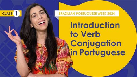 Introduction To Verb Conjugation In Portuguese Brazilian Portuguese