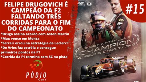 PÓDIO CAST DRUGOVICH É CAMPEÃO DA F2 MAIS UMA VITÓRIA DE VERSTAPPEN