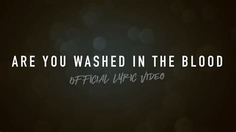 Are You Washed In The Blood (Acoustic Lyric Video)