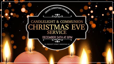 Christmas Eve Candlelight And Communion Service Grace Christian Church