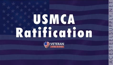 USMCA Ratification And Tariffs - Ace Steel Metal Supplier