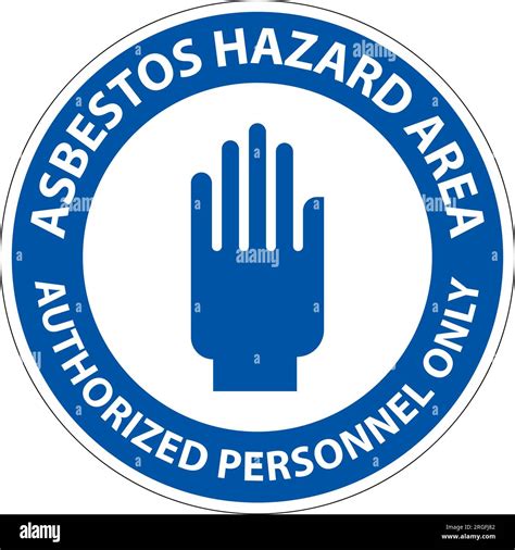 Asbestos Warning Signs Asbestos Hazard Area Authorized Personnel Only