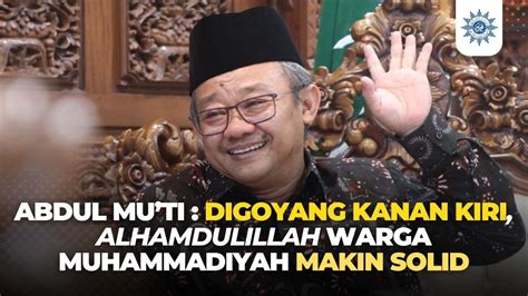 Abdul Muti Digoyang Kanan Kiri Alhamdulillah Warga Muhammadiyah