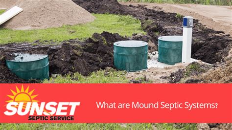 What Are Mound Septic Systems Sunset Septic Wisconsin