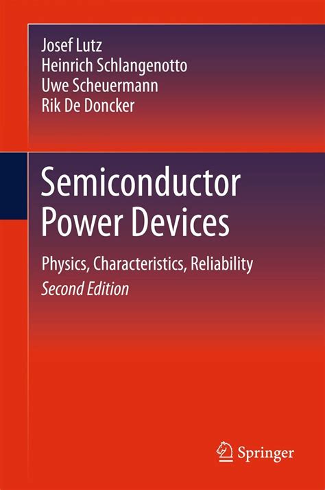 Semiconductor Power Devices: Physics, Characteristics, Reliability ...