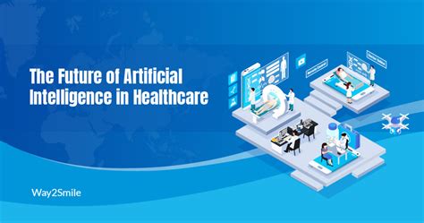 The Future Of Artificial Intelligence In Healthcare