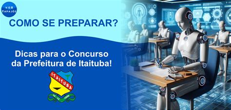 Como Se Preparar Para O Concurso Público Da Prefeitura De Itaituba