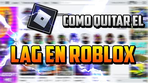 Como Quitar El Lag En Roblox Funcionando Youtube