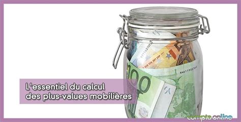 Calcul et imposition des plus values mobilières