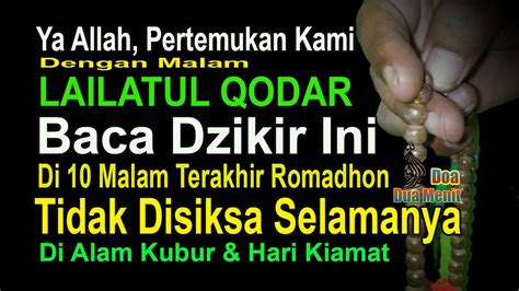 Ya Allah Pertemukan Kami Dengan Malam Lailatul Qodar Baca X Dzikir