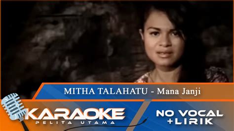 Karaoke Version Mitha Talahatu MANA JANJI No Vocal Minus One