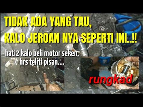 Teliti Saat Membeli Motor Seken Tidak Ada Yang Tau Kalo Jeroan Mesin