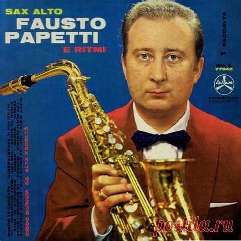 Фаусто Папетти Fausto Papetti (Фаусто Папетти). Родился в Viggiu ...