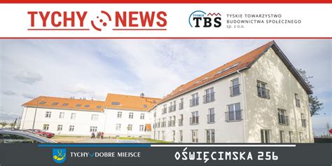 Nowych Mieszka Tyskiego Tbs U Przy O Wi Cimskiej Tychy News