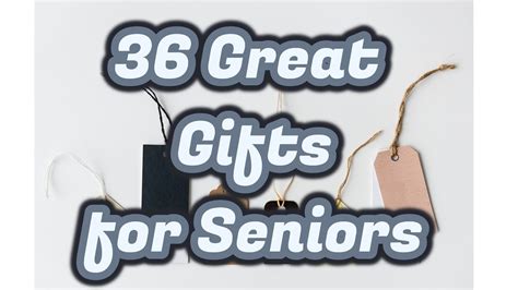 36 Gift Ideas For Seniors YouTube