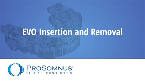 Prosomnus Evo Insertion And Removal 2021 Youtube