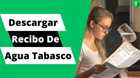 Descargar Recibo De Agua Tabasco Actualizado Enero 2025