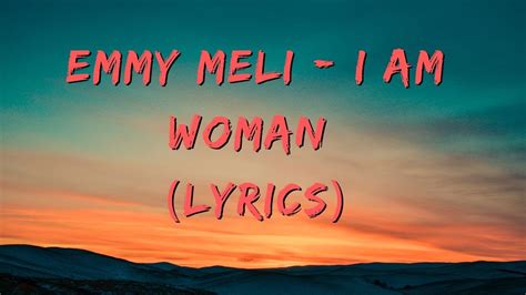 Emmy Meli I Am Woman Lyrics Youtube